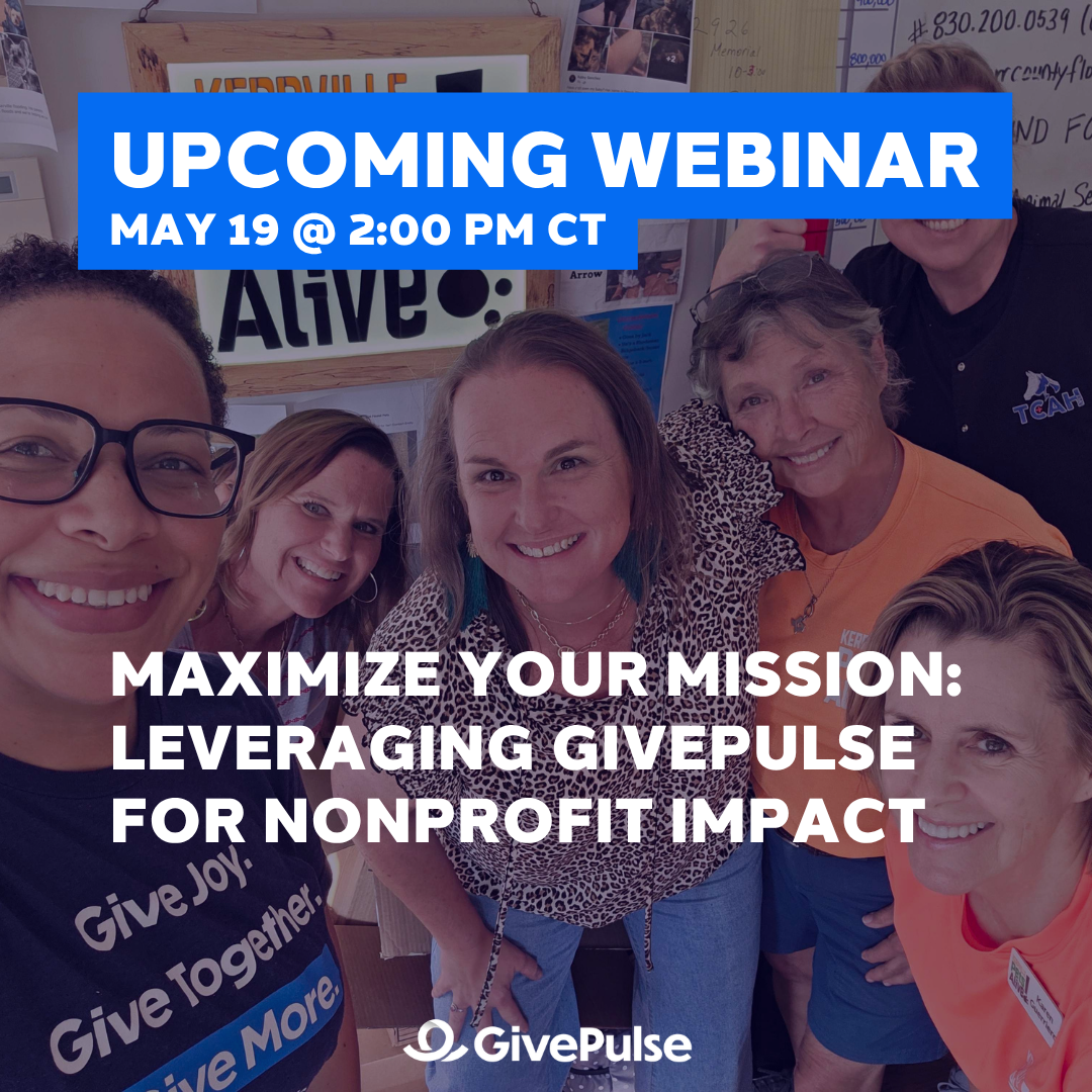 Maximize your mission: Leveraging GivePulse for Nonprofit Impact
