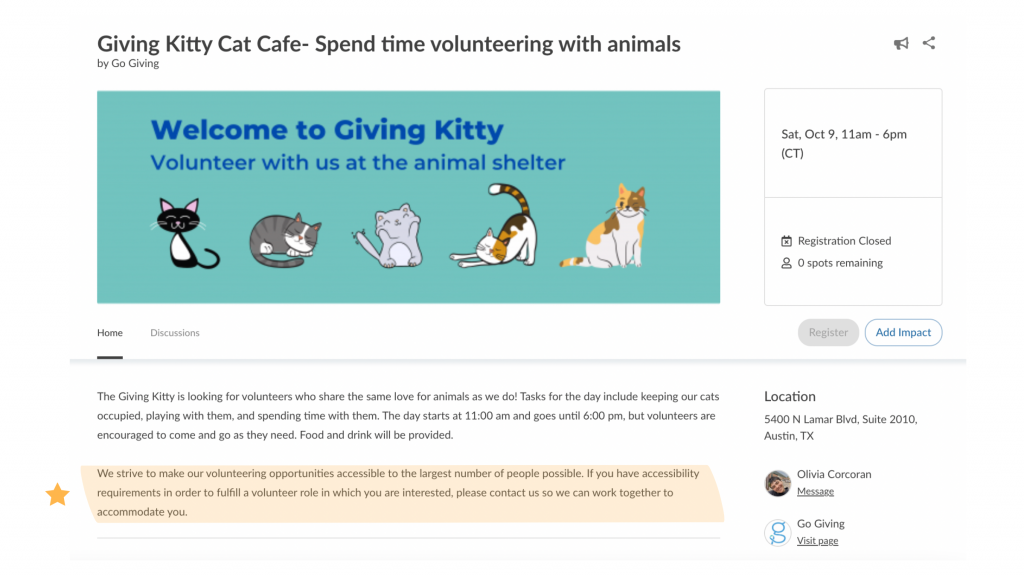 Image of event page for "Giving Kitty Cafe" volunteering. Text on image reads "The Giving Kitty is looking for volunteers who share the same love for animals as we do! Tasks for the day include keeping our cats occupied, playing with them, and spending time with them. The day starts at 11:00 am and goes until 6:00 pm, but volunteers are encouraged to come and go as they need. Food and drink will be provided.
We strive to make our volunteering opportunities accessible to the largest number of people possible. If you have accessibility requirements in order to fulfill a volunteer role in which you are interested, please contact us so we can work together to accommodate you."