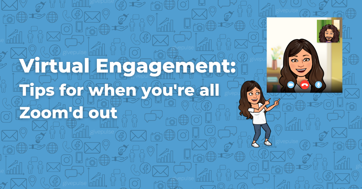 9 Tips for Virtual Engagement Success: Learnings from our education and nonprofit partners - GivePulse Blog