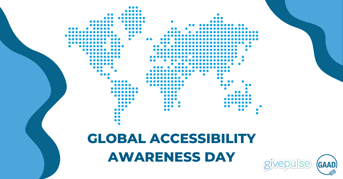 Collaborating for Community: Global Accessibility Awareness Day - GivePulse Blog